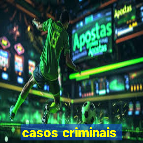 casos criminais